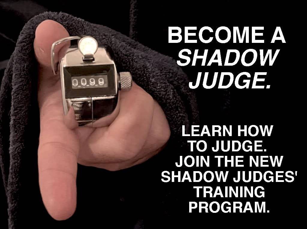 Become a Shadow Judge. Learn how to judge. Join the new Shadow Judges' training program.